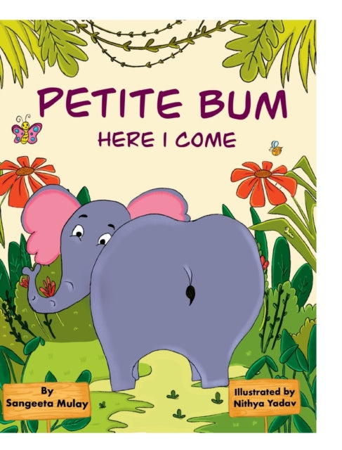 Petite bum, here I come 9781838039455 Sangeeta Mulay