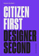 Book cover of: Citizen First, Designer Second. By: Rejane Dal Bello
