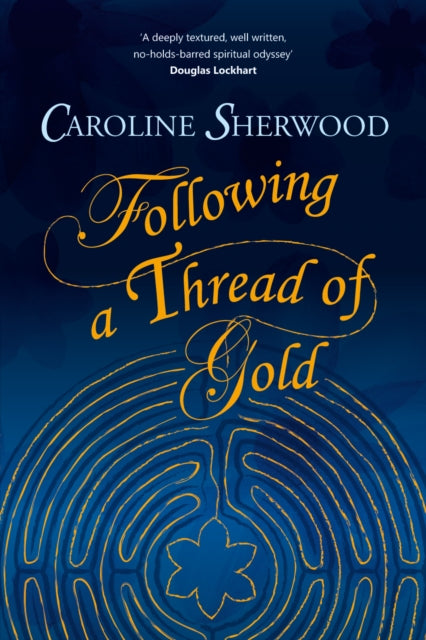 Book cover of: Following a Thread of Gold