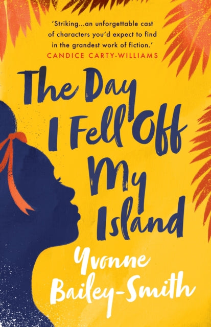 Book cover of: Day I Fell Off My Island. By: Yvonne Bailey-Smith