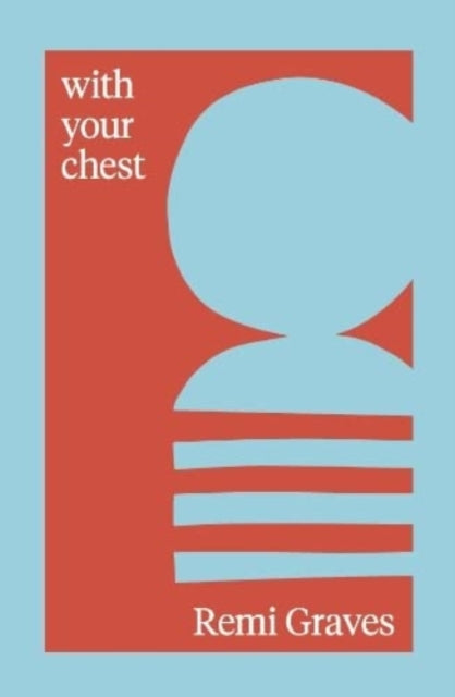 Book cover of: with your chest. By: Remi Graves