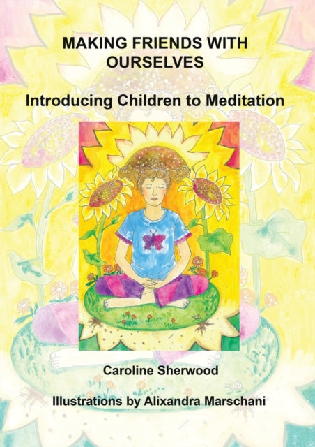 Book cover of: Making Friends with Ourselves. By: Caroline Sherwood