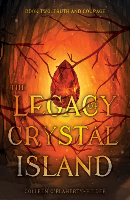 Book cover of: Legacy of Crystal Island Book Two. By: Colleen O'Flaherty-Hilder