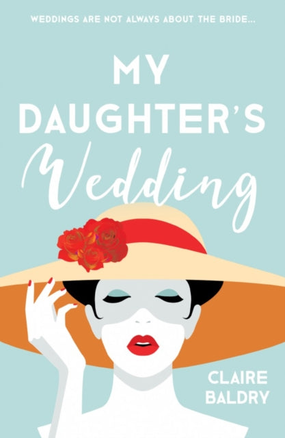 Book cover of: My Daughter’s Wedding. By: Claire Baldry