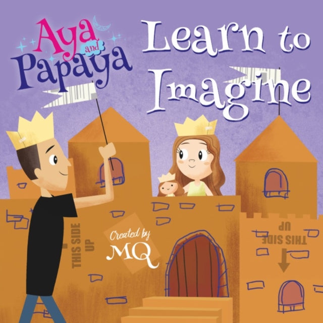 Book cover of: Aya and Papaya Learn to Imagine. By: MQ