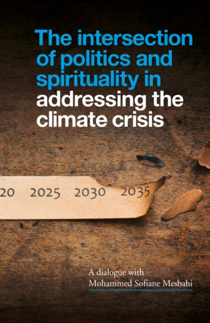 Book cover of: Intersection of Politics and Spirituality in Addressing the Climate Crisis. By: Mohammed Sofiane Mesbahi