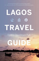 Book cover of: Lagos Travel Guide. By: Funke Ogunkoya-Futi