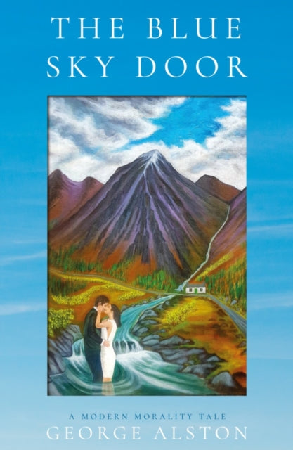 Book cover of: Blue Sky Door. By: George Alston