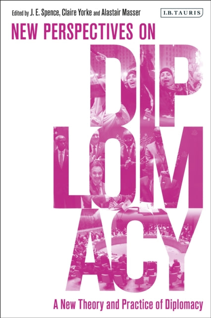 Book cover of: New Theory and Practice of Diplomacy. By: Jack Spence