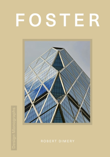 Book cover of: Design Monograph: Foster. By: Robert Dimery