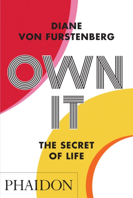 Book cover of: Own It. By: Diane von Furstenberg