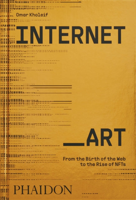 Book cover of: Internet_Art. By: Omar Kholeif