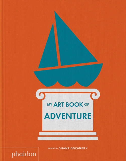My Art Book of Adventure 9781838666996 Shana Gozansky