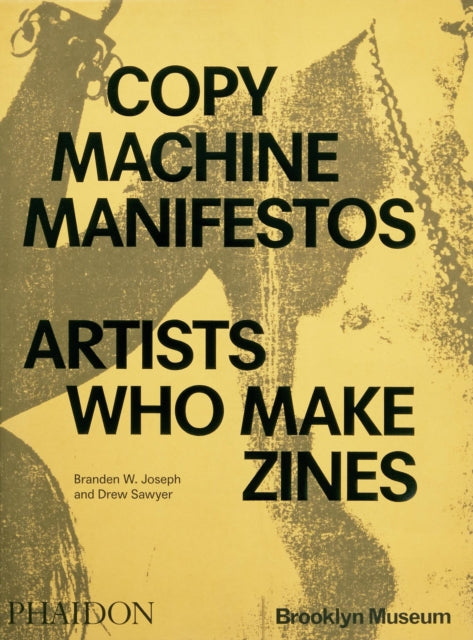 Book cover of: Copy Machine Manifestos. By: Branden W. Joseph