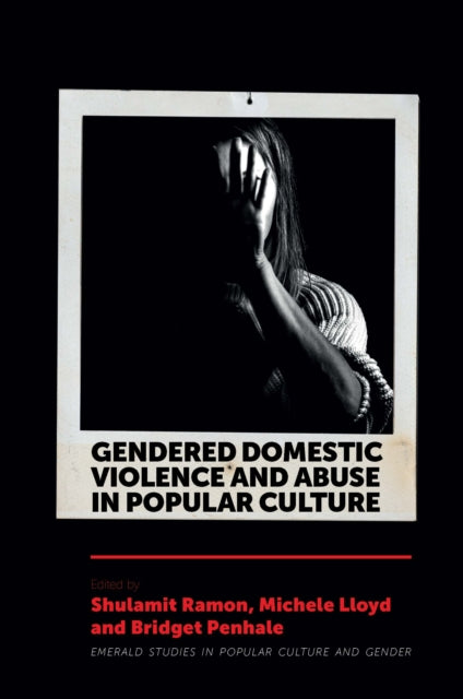 Book cover of: Gendered Domestic Violence and Abuse in Popular Culture. By: Shulamit Ramon