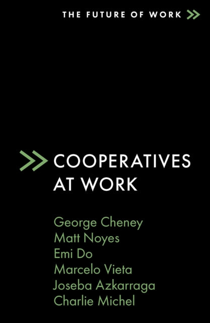 Book cover of: Cooperatives at Work. By: George Cheney