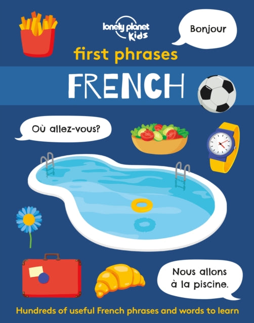 Book cover of: Lonely Planet Kids First Phrases - French. By: Lonely Planet