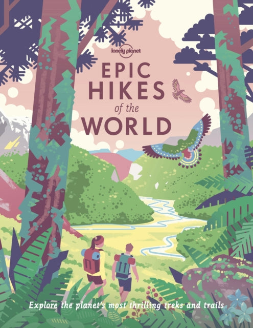 Lonely Planet Epic Hikes of the World 1 9781838694548 Lonely Planet