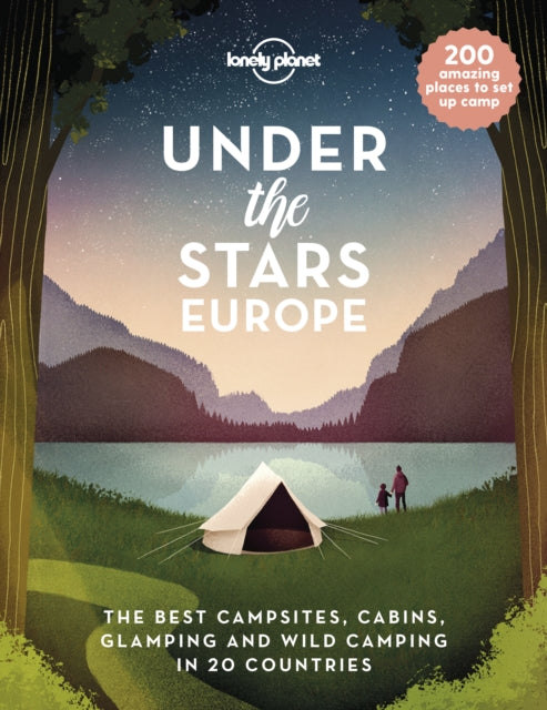 Book cover of: Lonely Planet Under the Stars - Europe. By: Lonely Planet