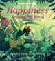 Book cover of: Lonely Planet Kids Happiness Around the World. By: Lonely Planet Kids