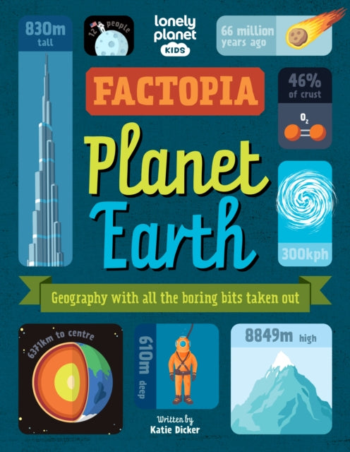 Book cover of: Lonely Planet Kids Factopia – Planet Earth. By: Lonely Planet Kids