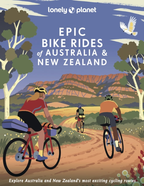 Book cover of: Lonely Planet Epic Bike Rides of Australia and New Zealand. By: Lonely Planet