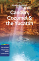 Lonely Planet Cancun, Cozumel & the Yucatan 9781838697105 Lonely Planet