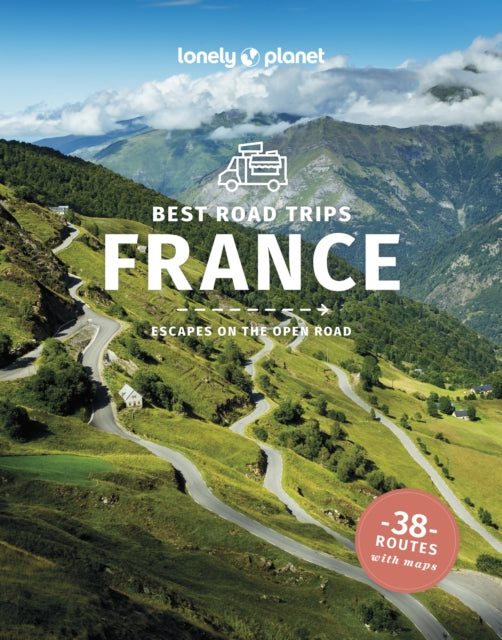 Book cover of: Lonely Planet Best Road Trips France. By: Lonely Planet