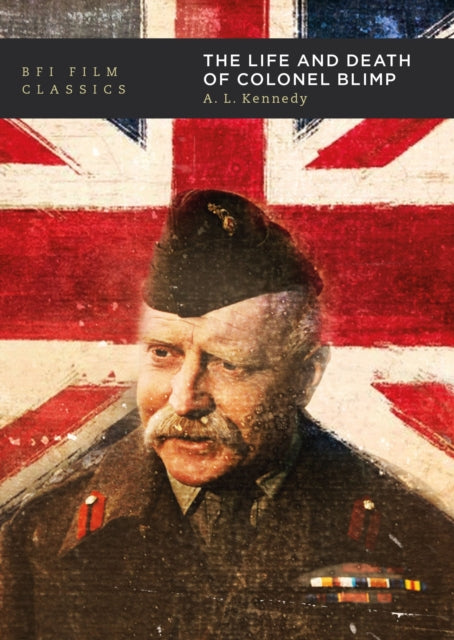 Book cover of: Life and Death of Colonel Blimp. By: A.L. Kennedy