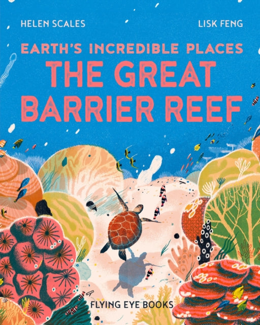 The Great Barrier Reef 9781838741471 Helen Scales