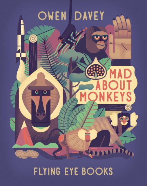 Book cover of: Mad About Monkeys. By: Owen Davey