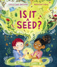 Is It a Seed? 9781838741587 Emily Ann Davison