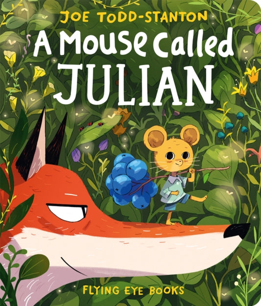 Mouse Called Julian 9781838742140 Joe Todd-Stanton