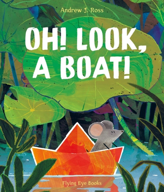 Oh! Look, a Boat! 9781838742232 Andrew J. Ross