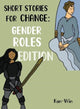 Book cover of: Short Stories for Change: Gender Roles Edition