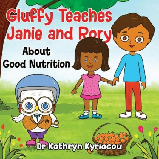 Book cover of: Gluffy Teaches Janie and Rory about good nutrition