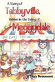 Book cover of: story of Tabbyville, Hidden in the Valley of Moggydale