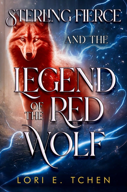 Book cover of: Sterling Fierce and The Legend of the Red Wolf