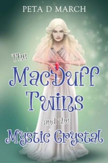 Book cover of: MacDuff Twins and the Mystic Crystal