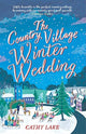 Book cover of: Country Village Winter Wedding. By: Cathy Lake