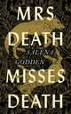 Book cover of: Mrs Death Misses Death. By: Salena Godden