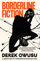 Borderline Fiction 9781838855710 OWUSU, DEREK