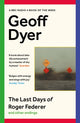 Last Days of Roger Federer, And Other Endings 9781838855772 Geoff Dyer
