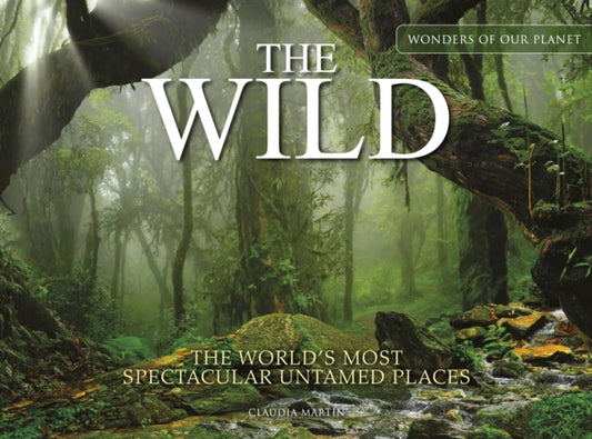 Book cover of: The Wild. By: Claudia Martin