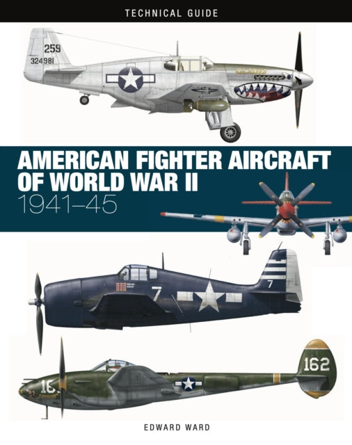 Book cover of: American Fighter Aircraft of World War II. By: Edward Ward