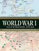Book cover of: World War I Illustrated Atlas. By: Michael S. Neiberg