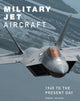 Book cover of: Military Jet Aircraft. By: Robert Jackson undifferentiated