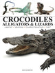 Book cover of: Crocodiles, Alligators & Lizards