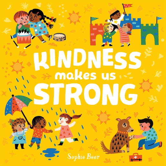 Kindness Makes Us Strong 9781838910662 Sophie Beer