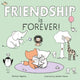 Book cover of: Friendship is Forever. By: Patricia Hegarty